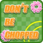 Don't be choppe