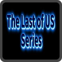 The Last Of US Series