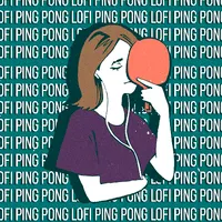 Lofi Ping Pong